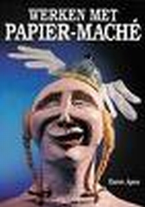 Boek: Niesje Wolters, Werken met Papier Mache